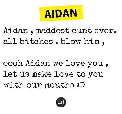 Aiden Name Meaning Urban Dictionary
