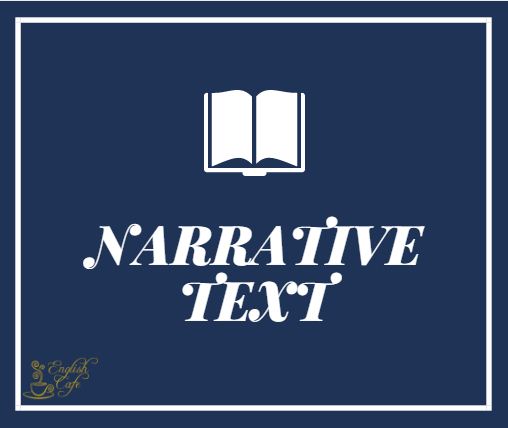 Apa Yang Dimaksud Dengan Narrative Text Dalam Bahasa Inggris