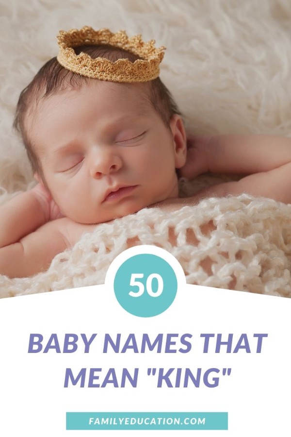 Baby Boy Names With The Meaning Of King