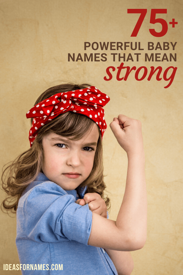 Baby Names Meaning Strength