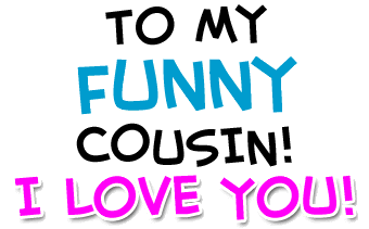 Cousin You Are My Love Cousin