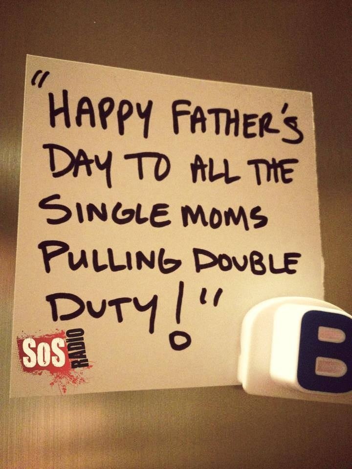 Happy Fathers Day To All Dads And Single Mom