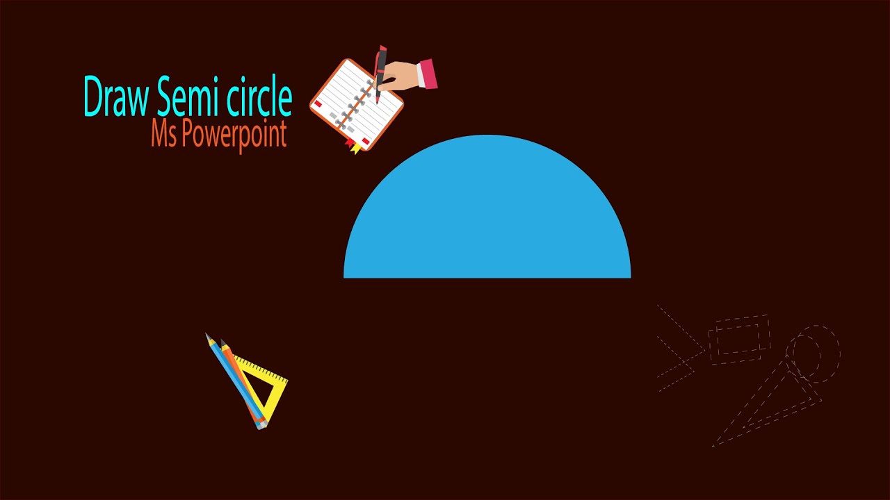 How To Draw A Semi Circle In Powerpoint
