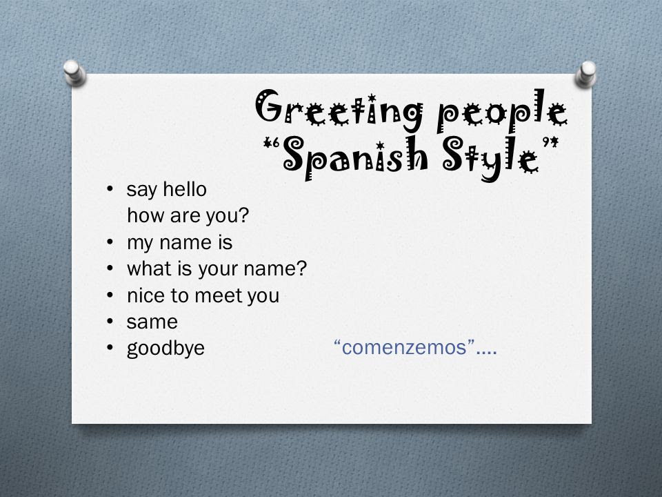 Nice To Meet You In Spanish