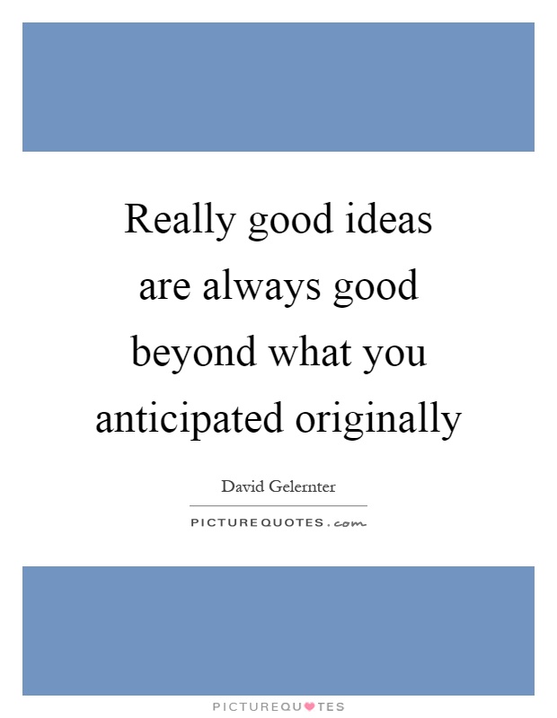 Quotes Good Ideas