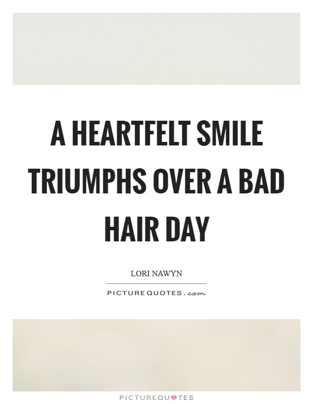 Quotes On Smile And Hair