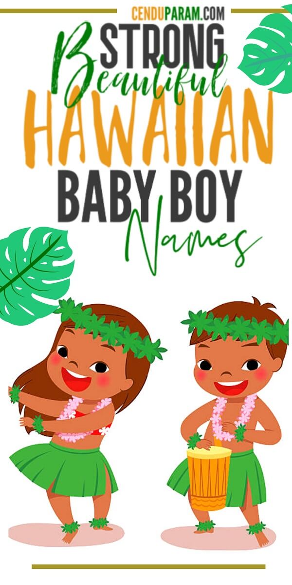 Unique Boy Names With Meaning Hawaiian