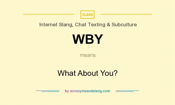 What Does Wby Mean In Texting